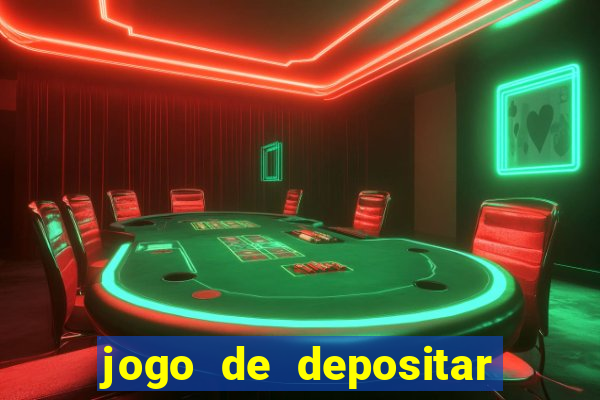 jogo de depositar 5 reais